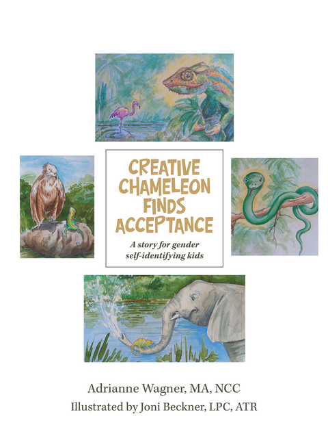 Creative Chameleon Finds Acceptance -  Adrianne Wagner M.A. NCC