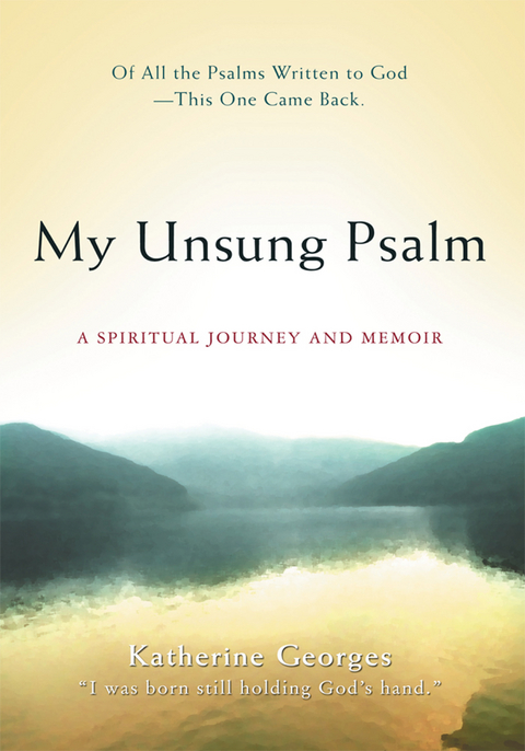 My Unsung Psalm - Katherine Georges