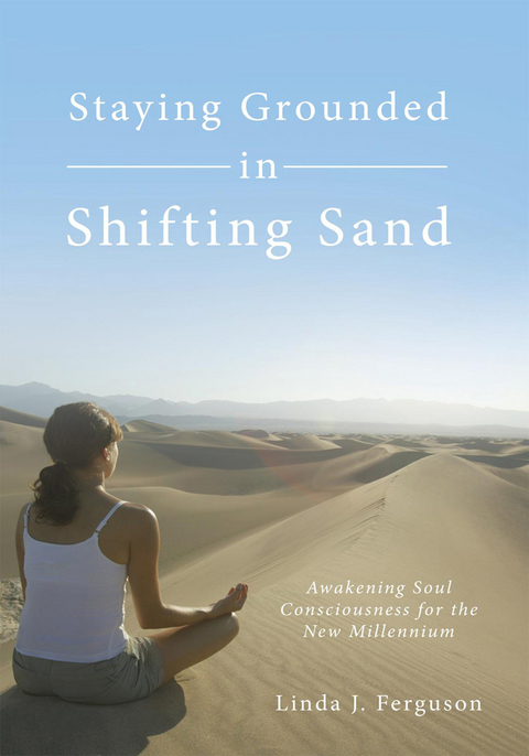 Staying Grounded in Shifting Sand -  Linda J. Ferguson