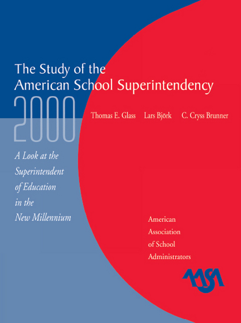 Study of the American Superintendency, 2000 -  Lars Bjork,  Cryss C. Brunner,  Thomas E. Glass