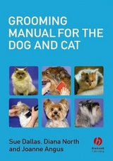 Grooming Manual for the Dog and Cat -  Joanne Angus,  Sue Dallas,  Diana North