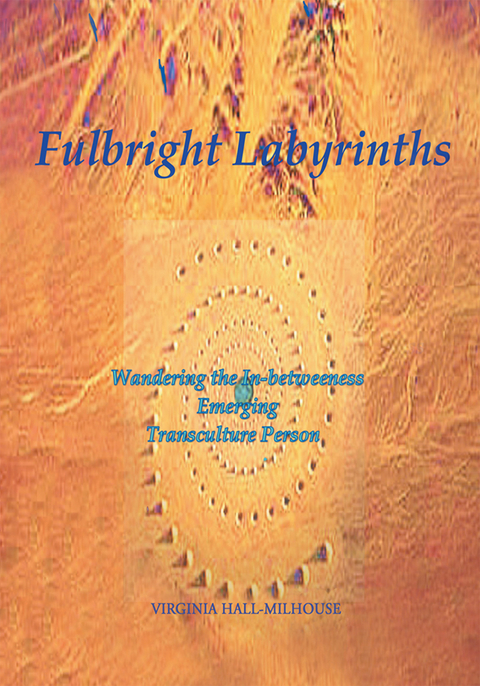 Fulbright Labyrinths -  Virginia Hall-Milhouse