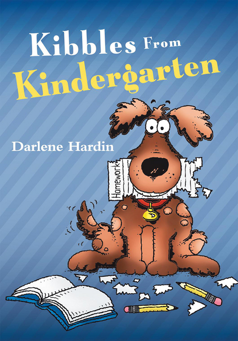 Kibbles from Kindergarten -  Darlene Hardin