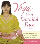 Yoga for a Beautiful Face -  Lourdes Julian Cabuk