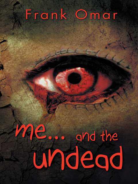 Me...And the Undead -  Frank Omar