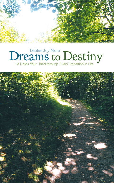 Dreams to Destiny -  Debbie Joy Mora