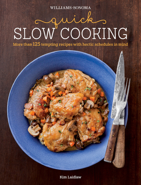 Quick Slow Cooking -  Kim Laidlaw