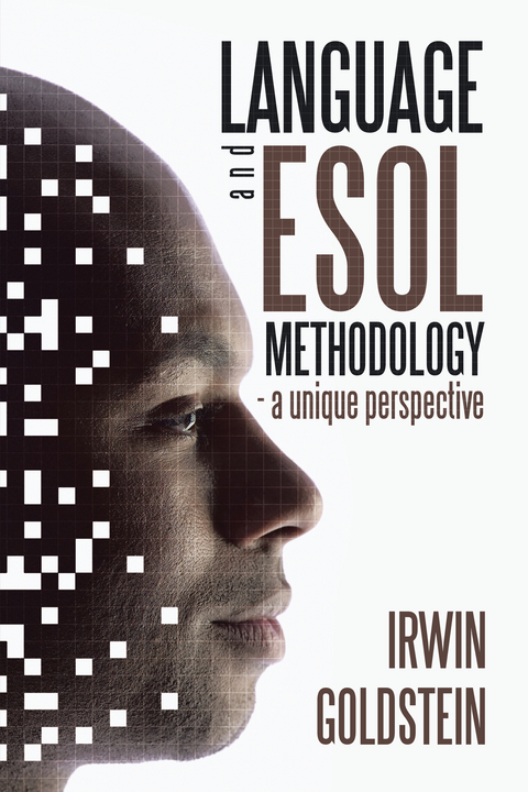 Language and Esol Methodology- a Unique Perspective -  Irwin Goldstein