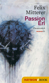 Passion Erl - Felix Mitterer