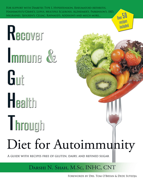 Right  Diet for Autoimmunity -  Darshi N. Shah