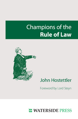 Champions of the Rule of Law -  John Hostettler