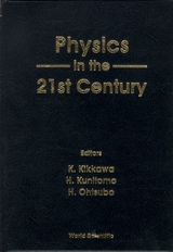 PHYSICS IN THE 21ST CENTURY - 