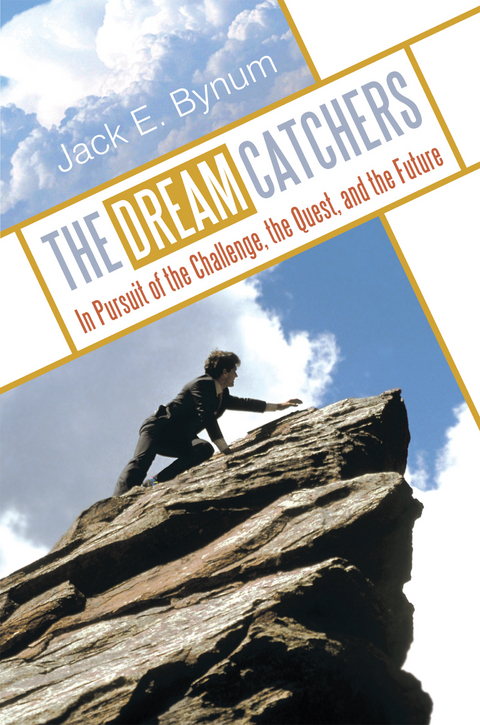 Dream Catchers -  Jack E. Bynum