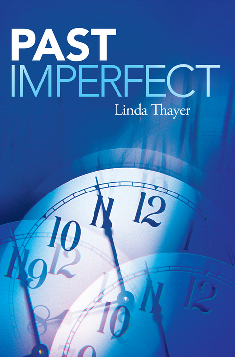 Past Imperfect -  Linda Thayer