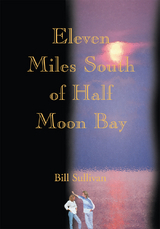 Eleven Miles South of Half Moon Bay - Bill Sullivan