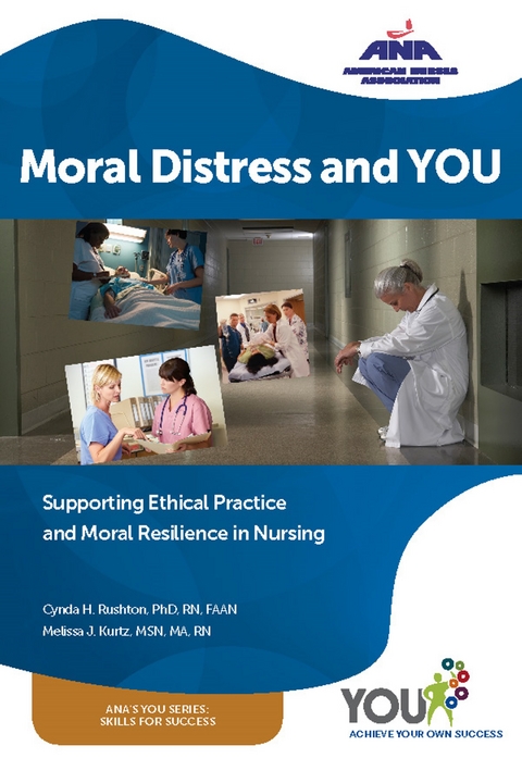 Moral Distress and You -  Melissa J. Kurtz,  Cynda H. Rushton