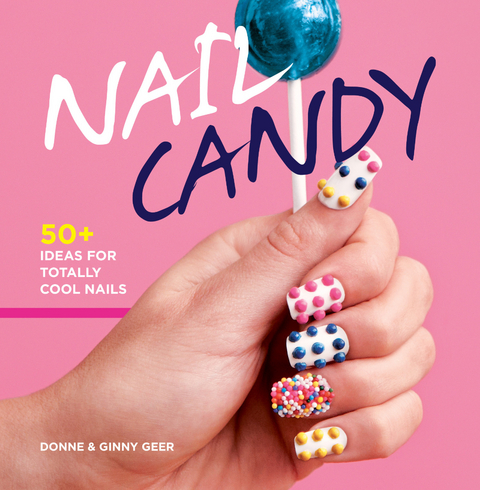 Nail Candy -  Donne Geer,  Ginny Geer