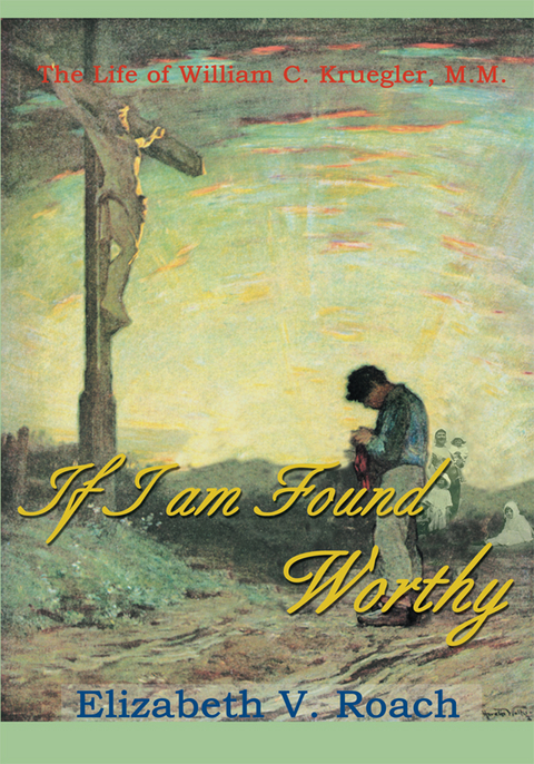 If I Am Found Worthy - Elizabeth V. Roach