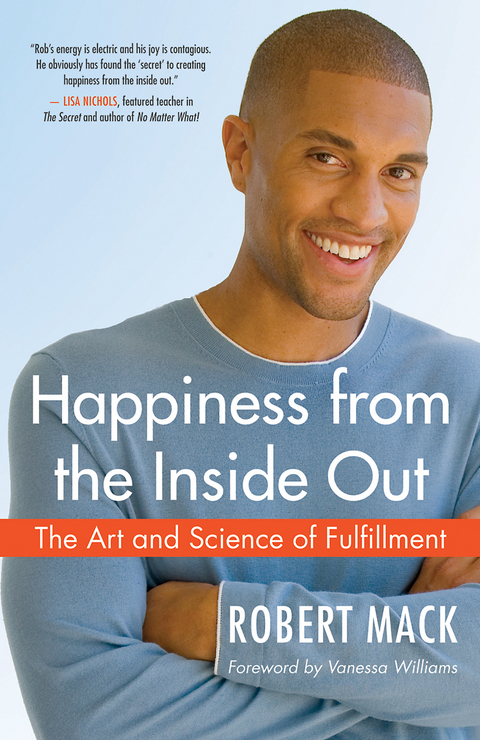 Happiness from the Inside Out -  Robert Mack