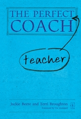 Perfect (Teacher) Coach -  Jackie Beere,  Terri Broughton