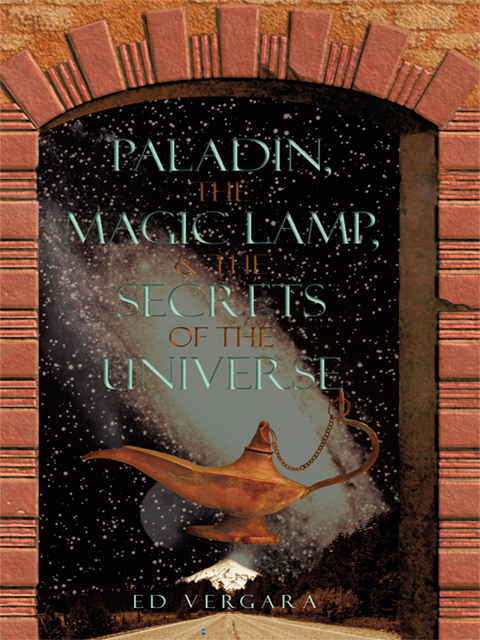 Paladín, the Magic Lamp, & the Secrets of the Universe - Ed Vergara
