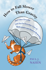 How to Fall Slower Than Gravity -  Paul Nahin