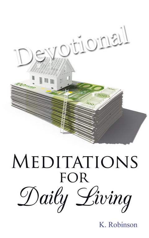 Meditations for Daily Living -  K. Robinson