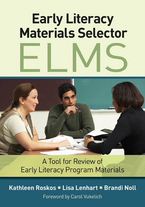 Early Literacy Materials Selector (ELMS) -  Lisa Lenhart,  Brandi Noll,  Kathleen Roskos
