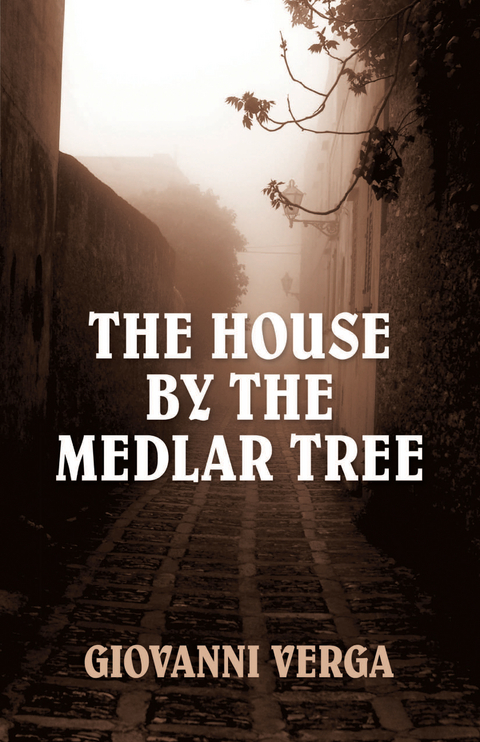 House by the Medlar Tree -  Giovanni Verga