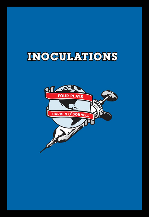 Inoculations - Darren O'Donnell