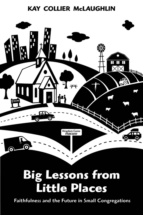 Big Lessons from Little Places - Kay Collier McLaughlin