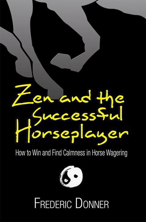 Zen and the Successful Horseplayer - Frederic Donner