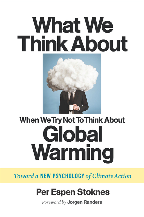 What We Think About When We Try Not To Think About Global Warming -  Per Espen Stoknes