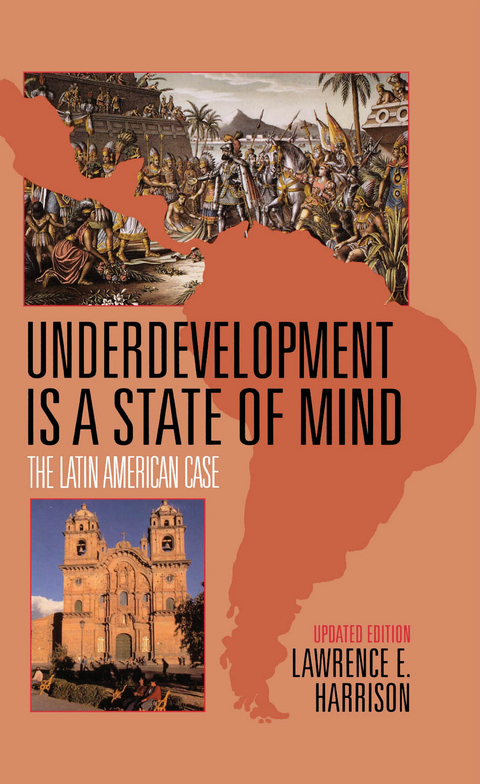 Underdevelopment Is a State of Mind -  Lawrence E. Harrison