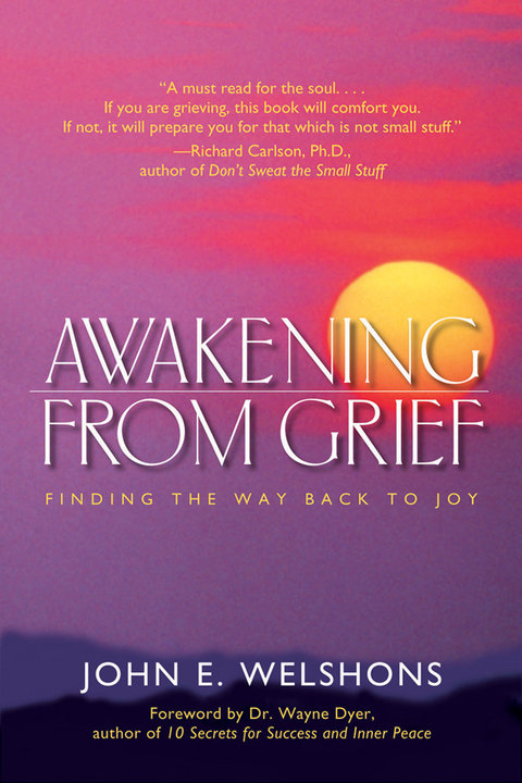 Awakening from Grief - John E. Welshons