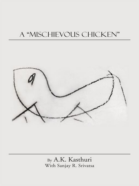&quote;Mischievous Chicken&quote; -  A.K. Kasthuri