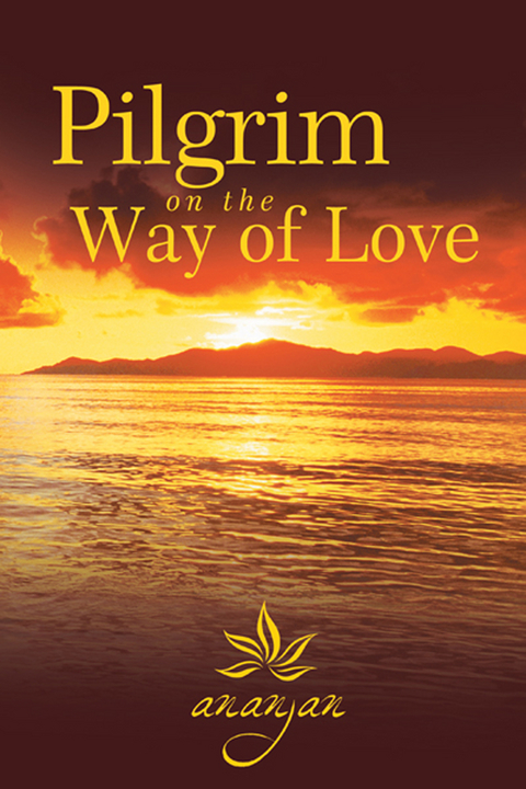 Pilgrim on the Way of Love -  Ananjan