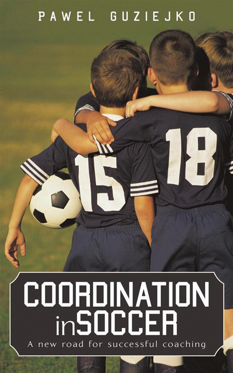 Coordination in Soccer - Pawel Guziejko
