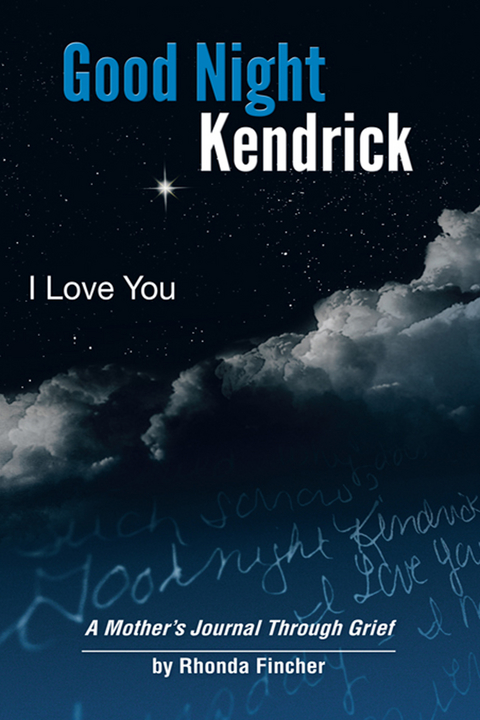 Good Night Kendrick, I Love You -  Rhonda Fincher