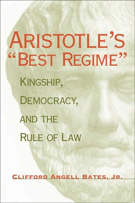 Aristotle's &quote;Best Regime&quote; -  Jr. Clifford A. Bates