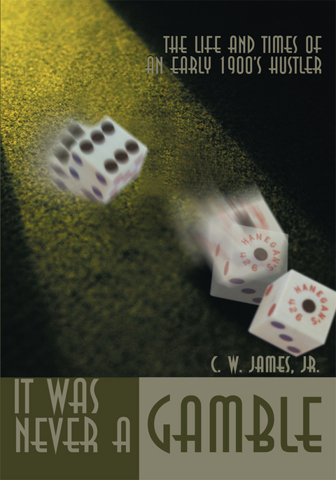 It Was Never a Gamble - James Conrad Jr.