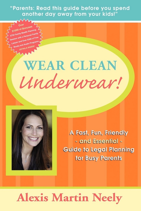 Wear Clean Underwear! -  Alexis Martin Neely