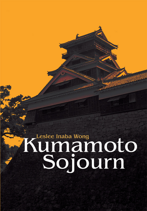 Kumamoto Sojourn -  Leslee Inaba Wong