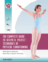 The Complete Guide to Joseph H. Pilates' Techniques of Physical Conditioning - Allan Menezes