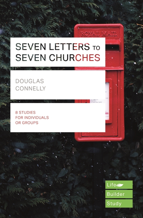 Seven Letters to Seven Churches - Douglas Connelly