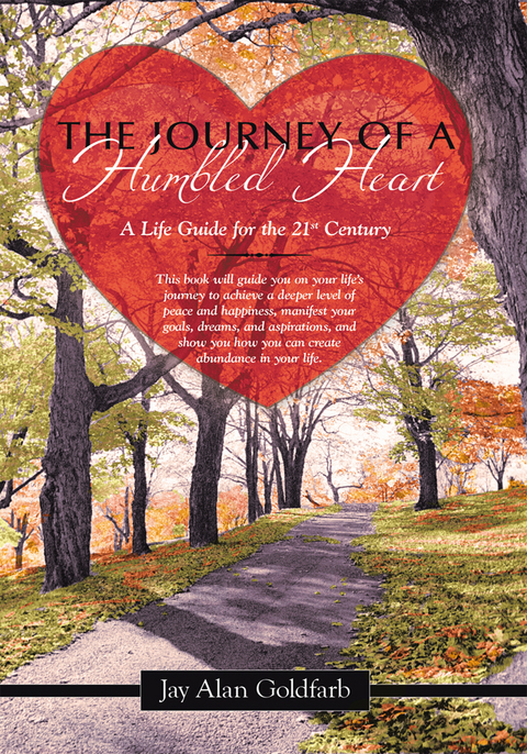 The Journey of a Humbled Heart - Jay Alan Goldfarb