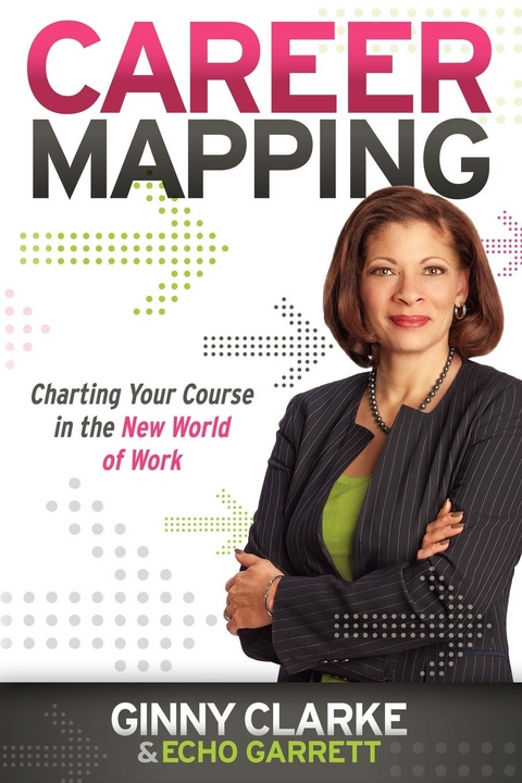 Career Mapping -  Ginny Clarke,  Echo Garrett