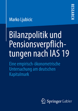 Bilanzpolitik und Pensionsverpflichtungen nach IAS 19 - Marko Ljubicic