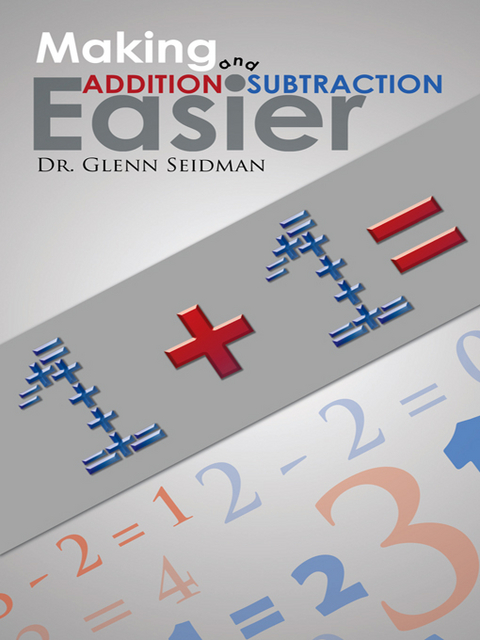 Making Addition and Subtraction Easier - Dr. Glenn Seidman