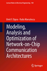 Modeling, Analysis and Optimization of Network-on-Chip Communication Architectures -  Radu Marculescu,  Umit Y. Ogras